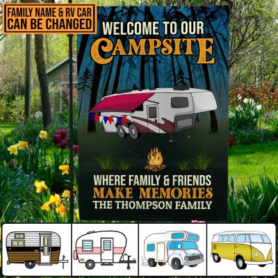 Personalized RV Car Welcome To Our Campsite Where Family And Friends Make Memories House Flag - Garden Flag