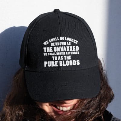 Alternative view of We Shall No Longer Be Known As The Unvaxxed We Shall Now Be Referred To As The Pure Bloods Twill Cap