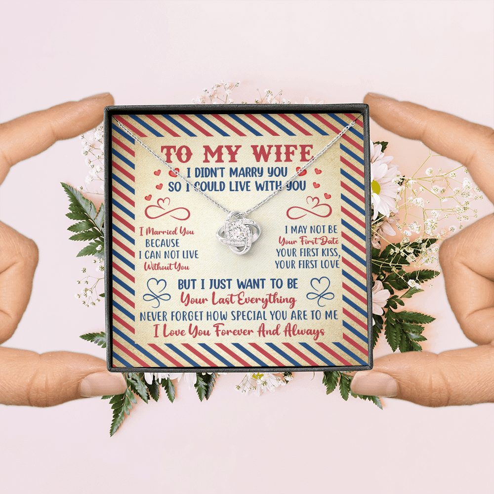 Valentines Gifts for Her To My Wife I Didn't Marry You so I Could Live with You Love Knot Pendant Necklace