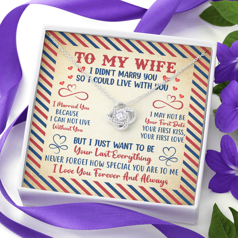 Valentines Gifts for Her To My Wife I Didn't Marry You so I Could Live with You Love Knot Pendant Necklace