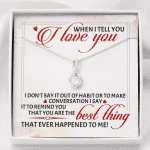When I Tell You I Love You I Don't Say It out Of Habit or To Make Conversation Alluring Beauty Necklace - Alluring Beauty Necklace