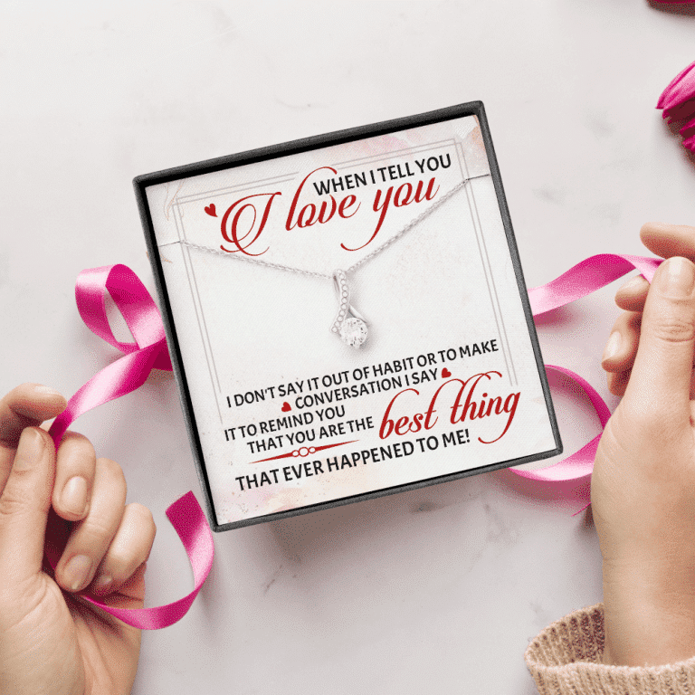 When I Tell You I Love You I Don't Say It out Of Habit or To Make Conversation Alluring Beauty Necklace