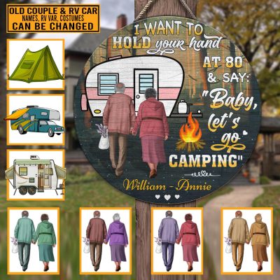 I Want To Hold Your Hand At 80 And Say Baby Let's Go Camping Personalized Old Couple Wooden Door Sign Decor