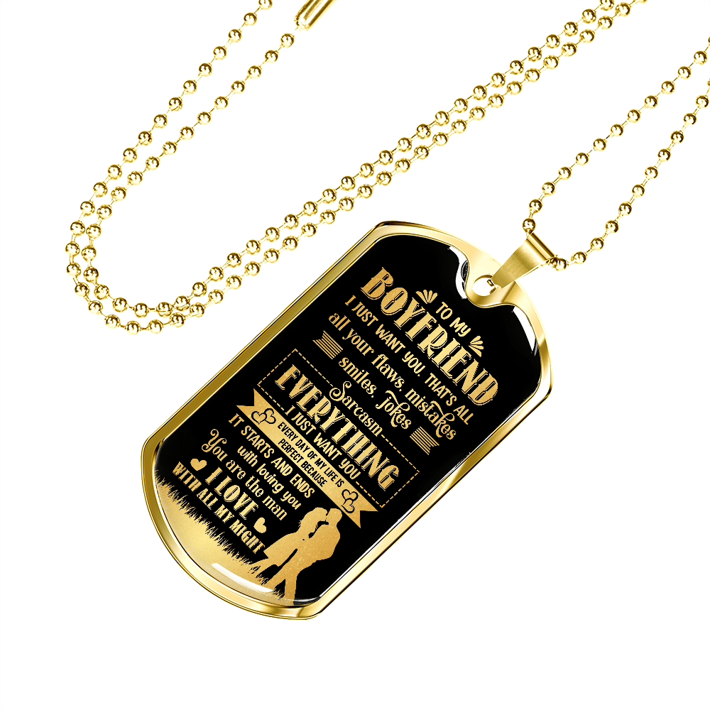 To My Boyfriend Everything I Just Want You Dog Tag Pendant Necklace - Valentines Day Anniversary Gifts To My Boyfriend Everything I Just Want You Dog Tag Pendant Necklace - Valentines Day Anniversary Gifts