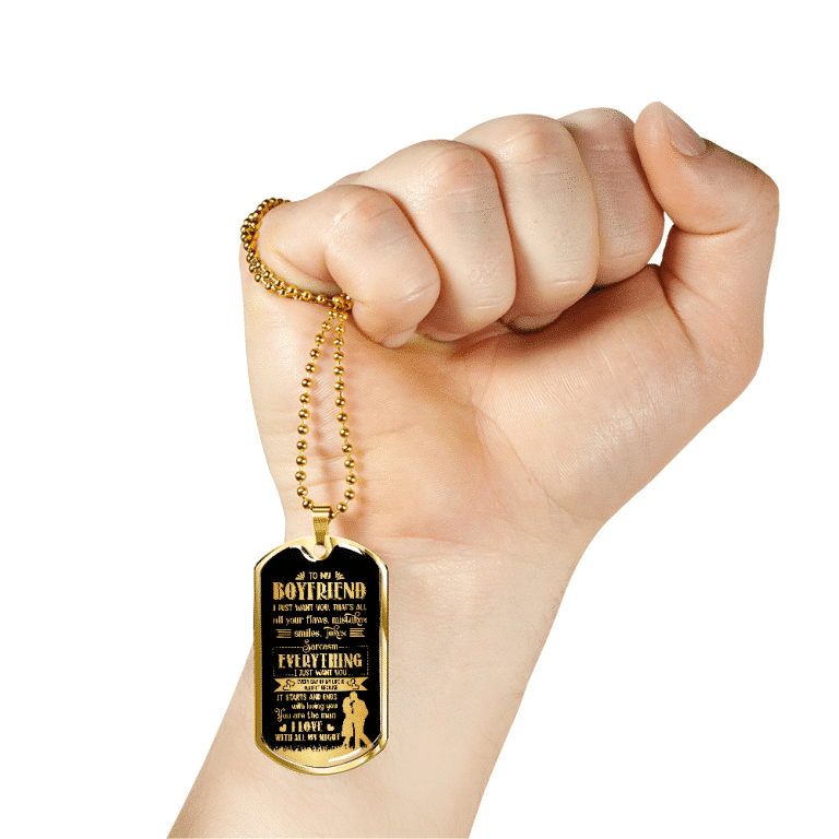 To My Boyfriend Everything I Just Want You Dog Tag Pendant Necklace - Valentines Day Anniversary Gifts