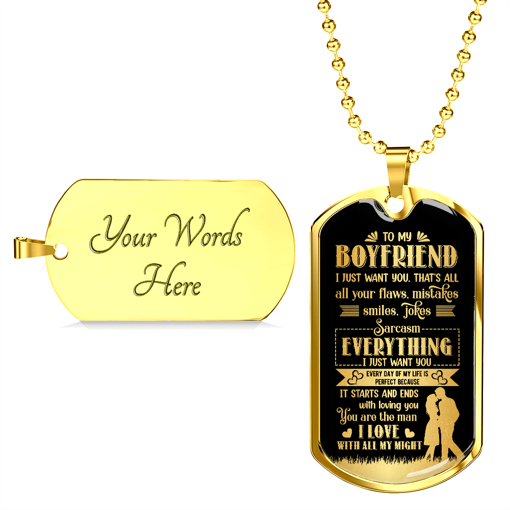 To My Boyfriend Everything I Just Want You Dog Tag Pendant Necklace - Valentines Day Anniversary Gifts To My Boyfriend Everything I Just Want You Dog Tag Pendant Necklace - Valentines Day Anniversary Gifts