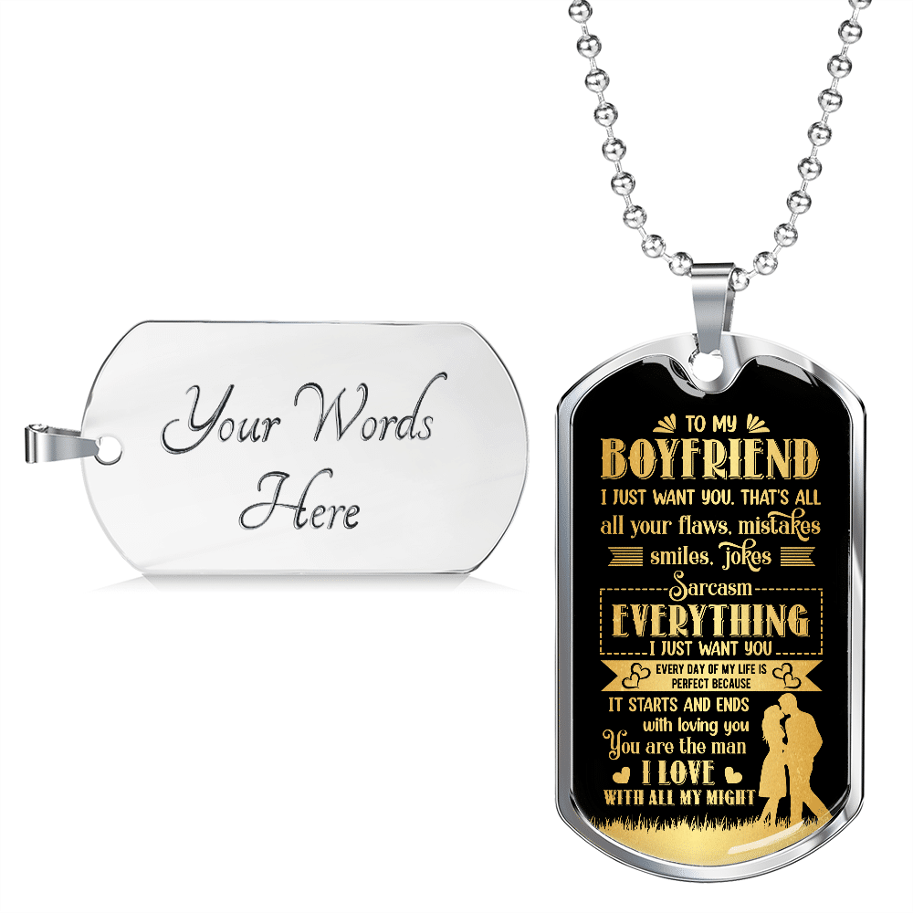 To My Boyfriend Everything I Just Want You Dog Tag Pendant Necklace - Valentines Day Anniversary Gifts To My Boyfriend Everything I Just Want You Dog Tag Pendant Necklace - Valentines Day Anniversary Gifts