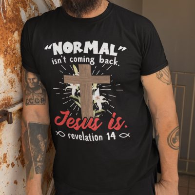 Alternative view of Normal Isn't Coming Back Jesus Is Revelation 14 T-Shirt - V-Neck Shirt