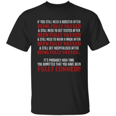 1VT. If You Still Need A Booster, Black, Unisex T-Shirt