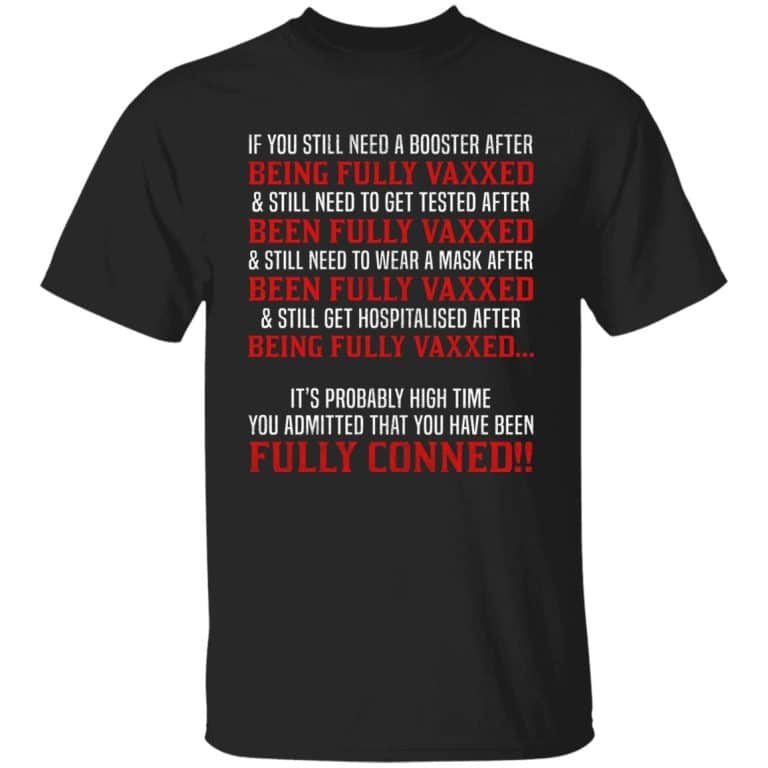 1VT. If You Still Need A Booster, Black, Unisex T-Shirt