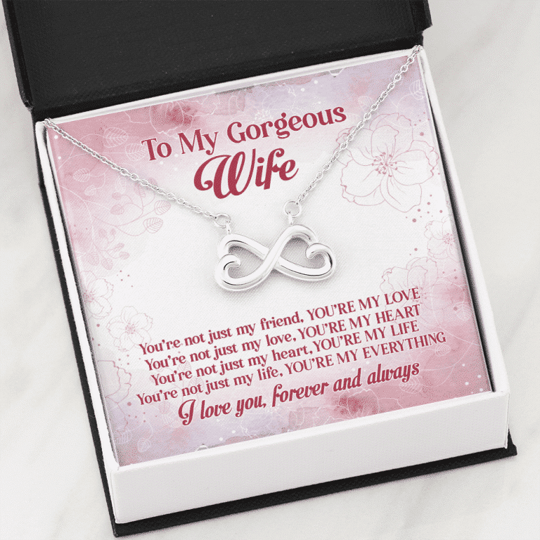 To My Gorgeous Wife You're Not Just My Friend You're My Love Infinity Heart Pendant Necklace