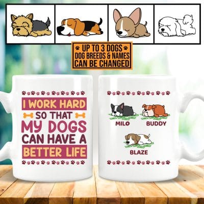 Alternative view of Personalized Dog Lazy Lying I Work Hard So That My Dogs Can Have A Better Life 2 Sides Printed Ceramic Coffee Mug