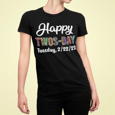 Alternative view of Happy Two-Day Tuesday 2/22/22 Funny Meme T-Shirt - V-Neck Shirt