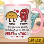 Personalized I Hope You Know You Are and Always Will Be the Only Meat for My Taco Funny Valentines Gifts Accent Mug