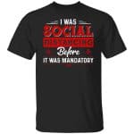 1O. Social Distancing (B), Black, Unisex T-Shirt