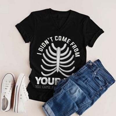 Alternative view of I Didn't Come From Your Rib You Came From My Vagina Funny Feminism T-Shirt