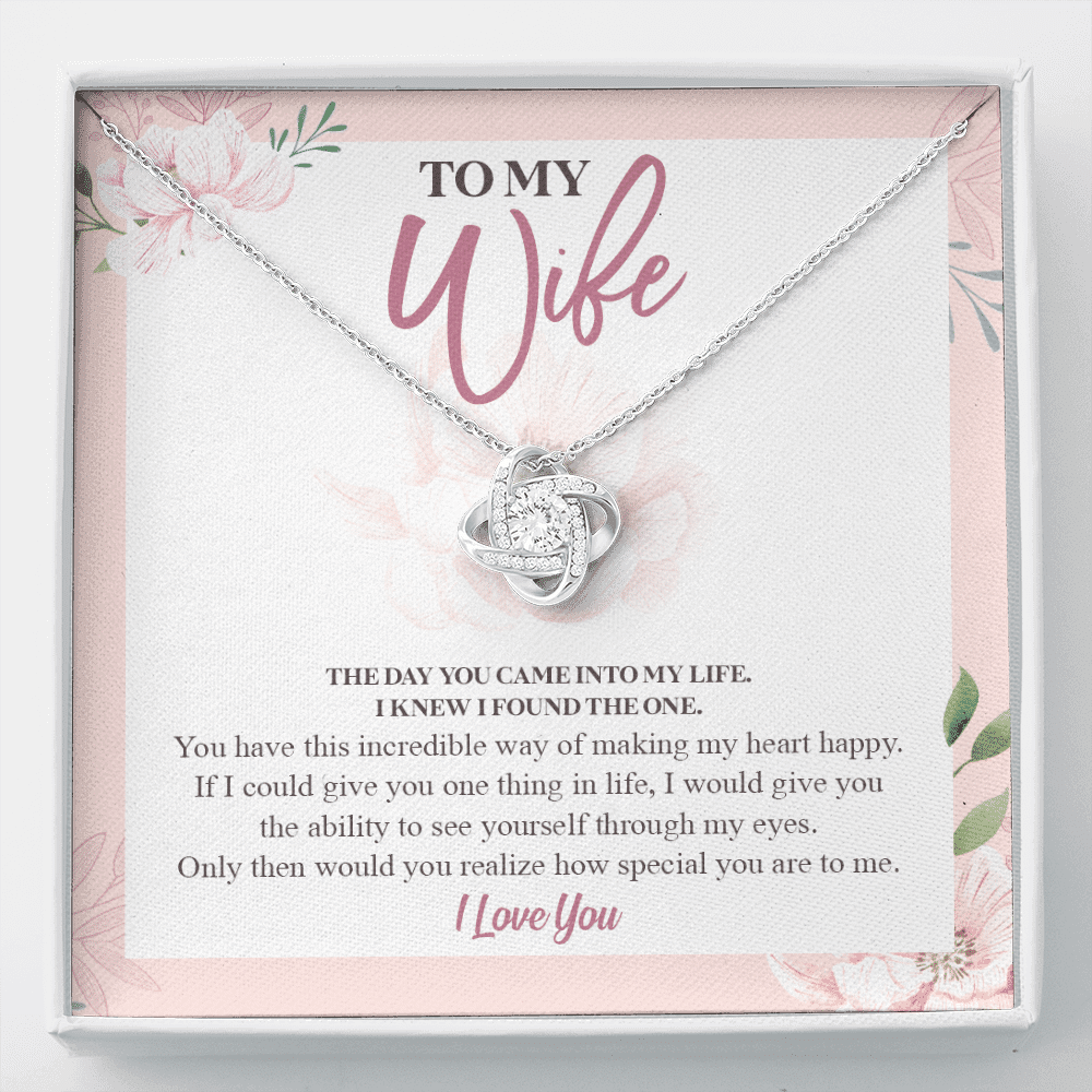 To My Wife The Day You Came Into My Life I Knew I Found The One Love Knot Pendant Necklace - Love Knot Necklace