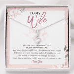 To My Wife The Day You Came Into My Life I Knew I Found The One Alluring Beauty Necklace - Alluring Beauty Necklace