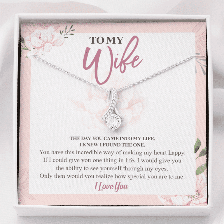 To My Wife The Day You Came Into My Life I Knew I Found The One Alluring Beauty Necklace - Alluring Beauty Necklace