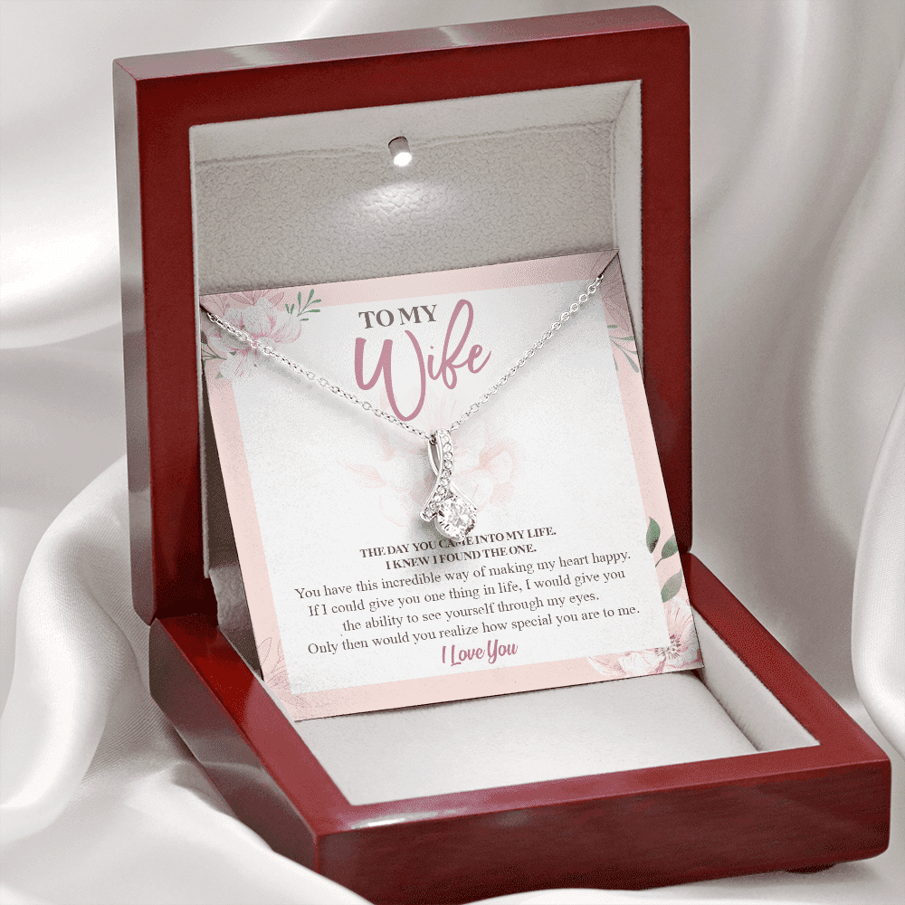 To My Wife The Day You Came Into My Life I Knew I Found The One Alluring Beauty Necklace To My Wife The Day You Came Into My Life I Knew I Found The One Alluring Beauty Necklace