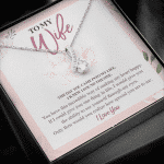 To My Wife The Day You Came Into My Life I Knew I Found The One Alluring Beauty Necklace