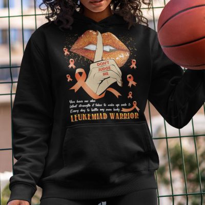 Alternative view of Don't Judge Me Leukemia Awareness Unisex T-Shirt - Hoodie