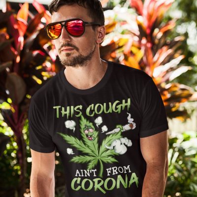 Alternative view of This Cough Ain't From Corona Funny Weed T-Shirt - Hoodie - Funny Cannabis Marijuana 420 Sweatshirt
