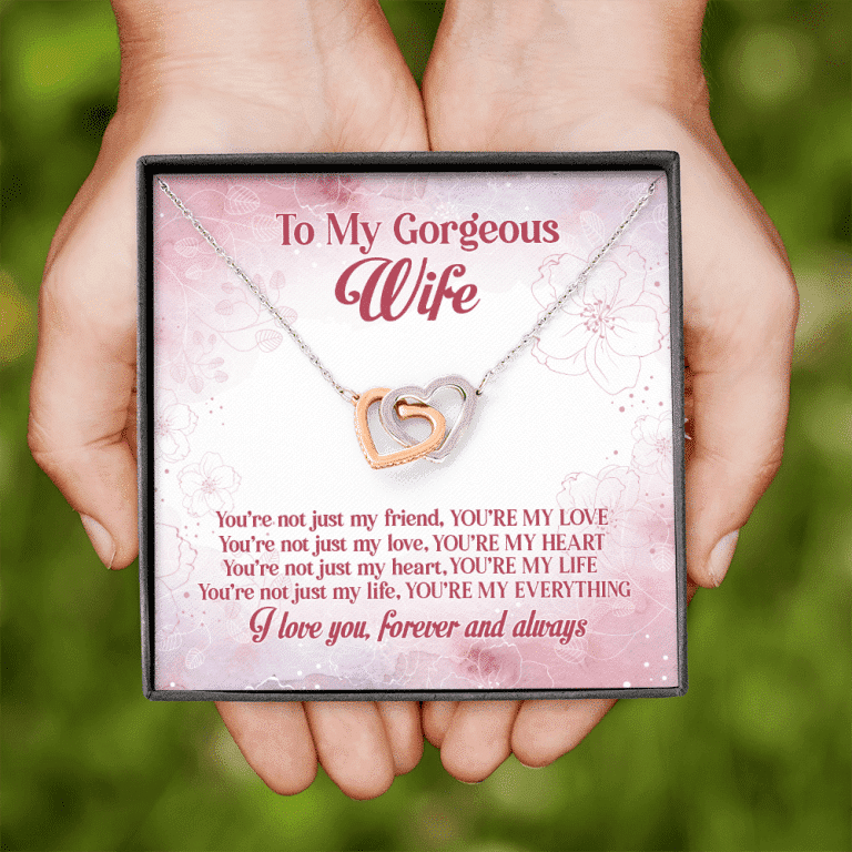 To My Gorgeous Wife You're Not Just My Friend You're My Love Interlocking Hearts Pendant Necklace