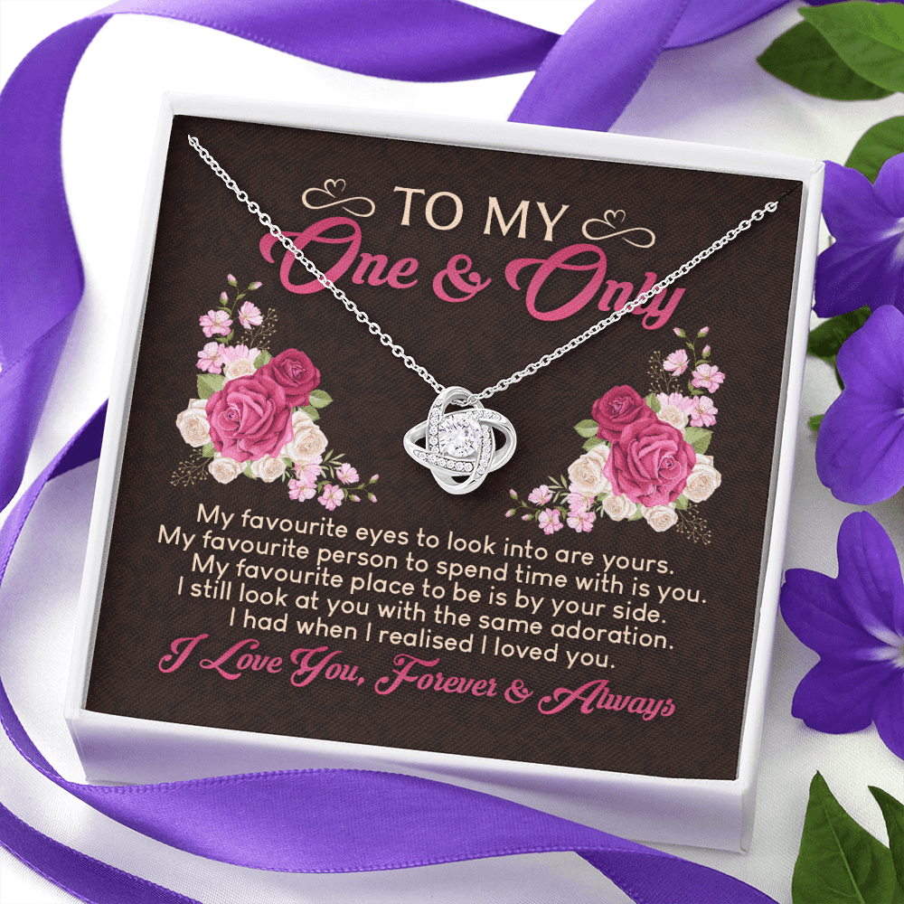To My One And Only My Favorite Eyes To Look Into Are Yours Love Knot Necklace - Valentines Gift For Her To My One And Only My Favorite Eyes To Look Into Are Yours Love Knot Necklace - Valentines Gift For Her