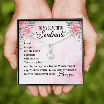 I Can't Imagine My Life Being Complete Without You Forever Your Alluring Beauty Necklace