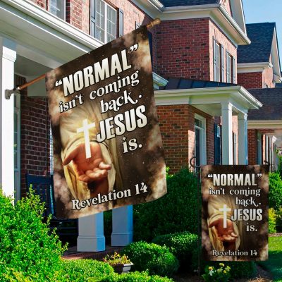 Alternative view of Normal Isn't Comeback But Jesus Is Revelation 14 Garden Flag - Christian Cross House Flag
