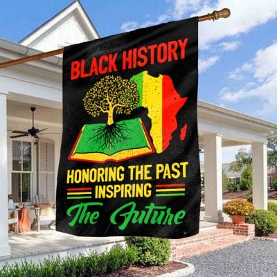 Black History Honoring The Past Inspiring The Future African Pride Flag Outdoor Indoor Decorative Garden Flag - House Flag - Wall Flag