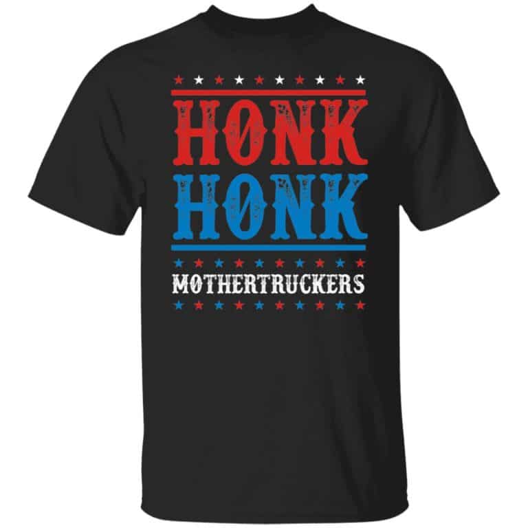 Honk Honk Mothertruckers, Black, Unisex T-Shirt