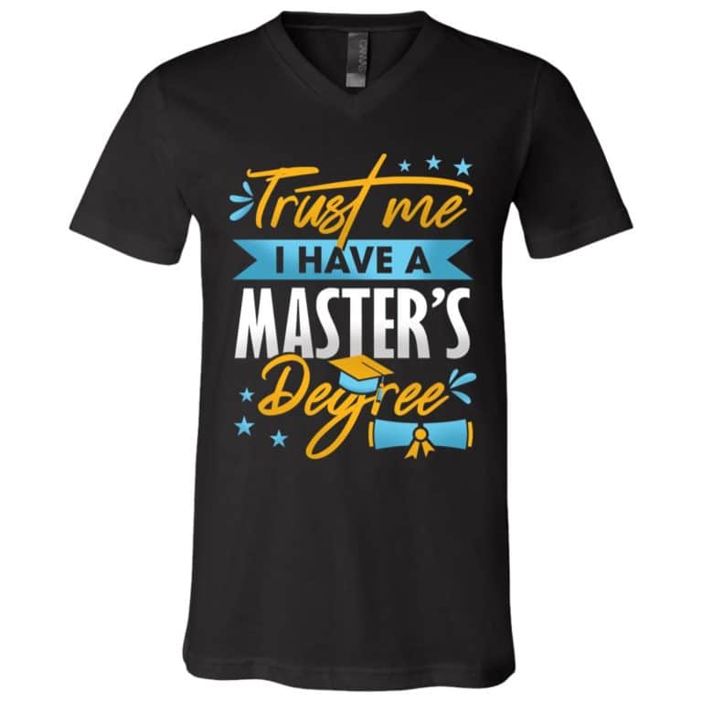 7Th. Have A Master's Degree, Black, V-Neck T-Shirt
