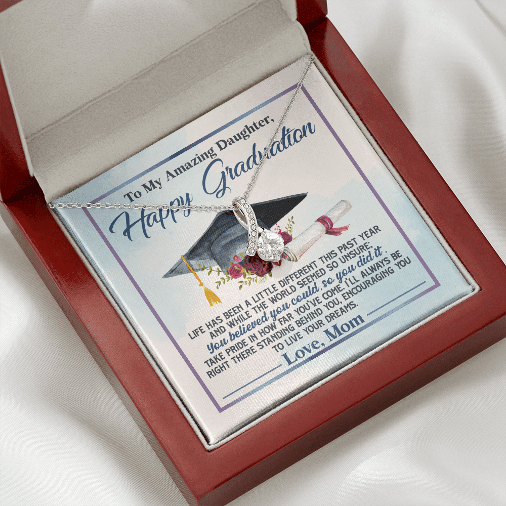To My Amazing Daughter Happy Graduation Life Has Been A Little Different Alluring Beauty Necklace To My Amazing Daughter Happy Graduation Life Has Been A Little Different Alluring Beauty Necklace