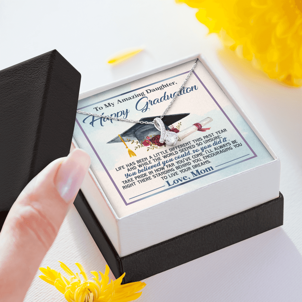 To My Amazing Daughter Happy Graduation Life Has Been A Little Different Alluring Beauty Necklace To My Amazing Daughter Happy Graduation Life Has Been A Little Different Alluring Beauty Necklace