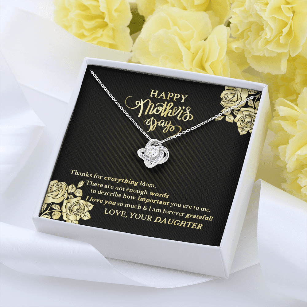 Happy Mother's Day Thanks For Everything Mom There Are Not Enough Words Love Knot Necklace Happy Mother's Day Thanks For Everything Mom There Are Not Enough Words Love Knot Necklace