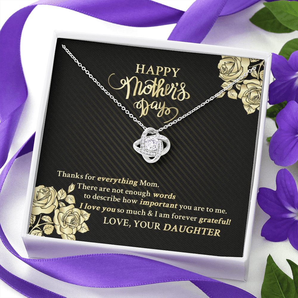 Happy Mother's Day Thanks For Everything Mom There Are Not Enough Words Love Knot Necklace Happy Mother's Day Thanks For Everything Mom There Are Not Enough Words Love Knot Necklace