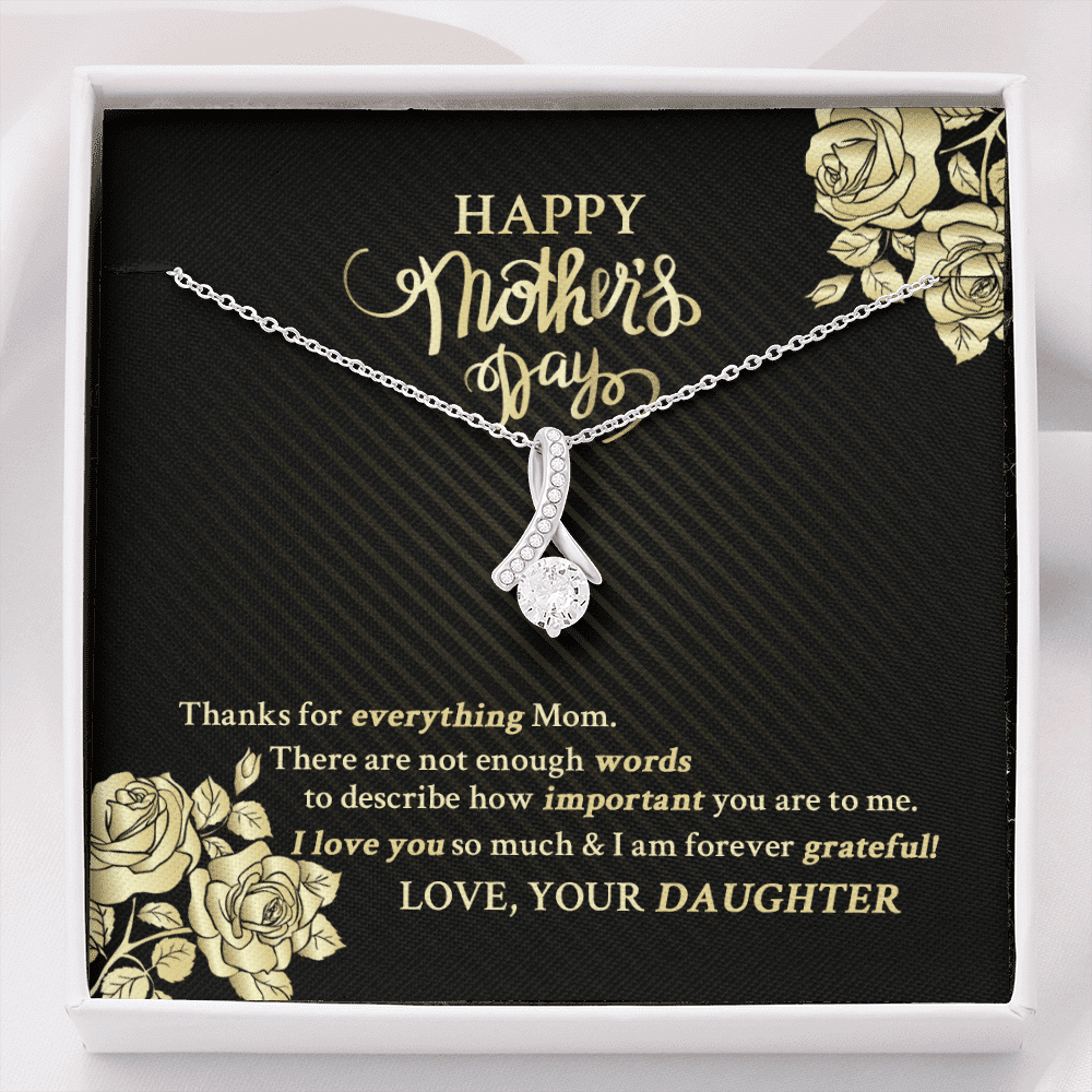 Happy Mother's Day Thanks For Everything Mom There Are Not Enough Words Alluring Beauty Necklace - Alluring Beauty Necklace