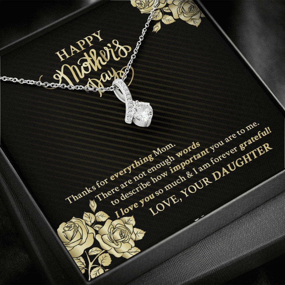 Happy Mother's Day Thanks For Everything Mom There Are Not Enough Words Alluring Beauty Necklace