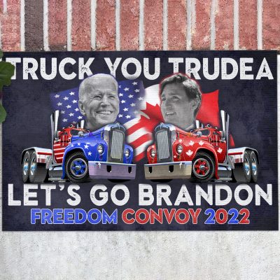 Truck You Trudeau Lets Go Brandon Freedom Convoy 2022 Canada Truckers Anti Biden And Trudeau Entrance Indoor Outdoor Decorative Doormat