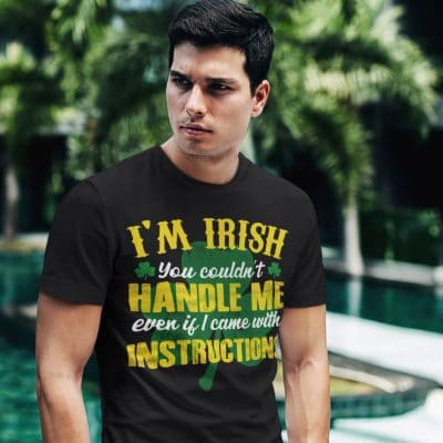 Alternative view of I'm Irish You Couldn't Handle Me Even If I Came With Instructions Shamrock Funny St Patrick's Day T-shirt - V-neck