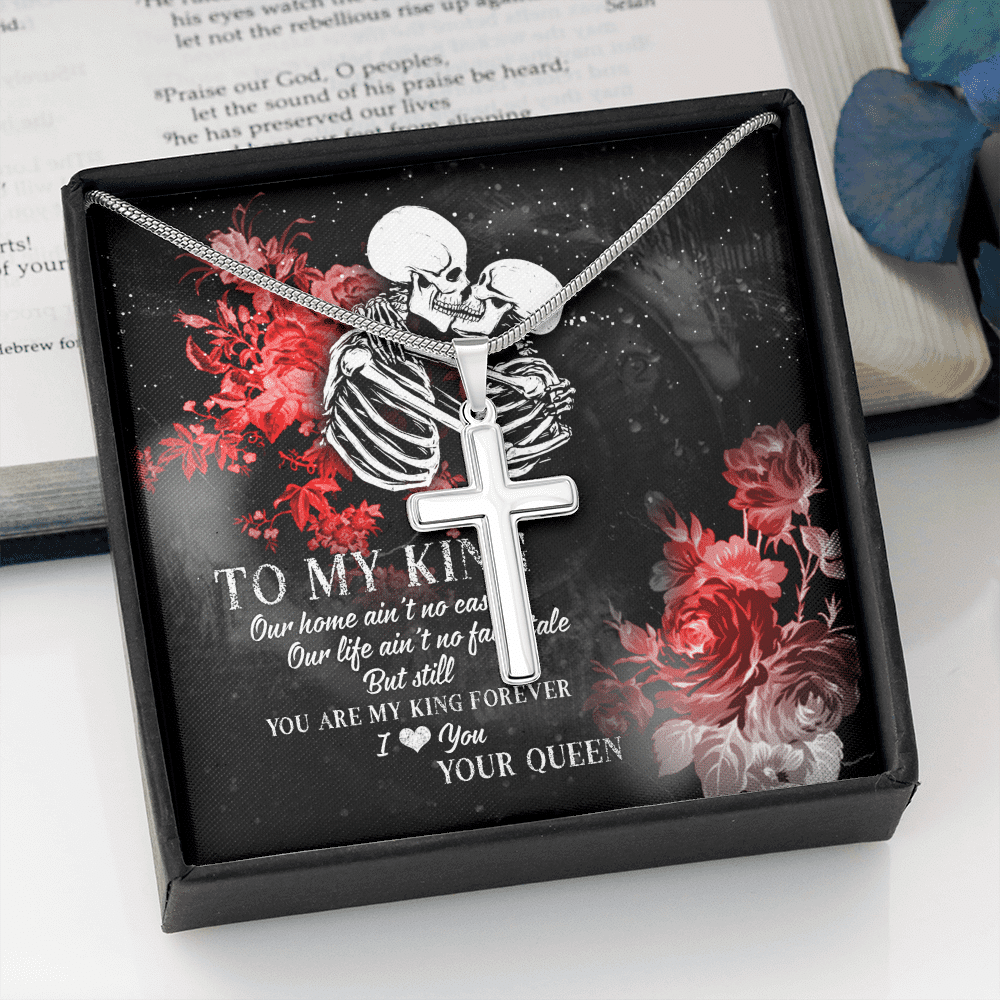 To My King Our Home Ain't No Castle Our Life Ain't No Fairy Tale Artisan Crafted Cross Necklace