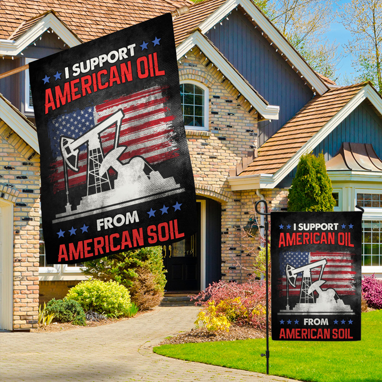 1VT. I Support American Oil flag Garden & House Mockup 3