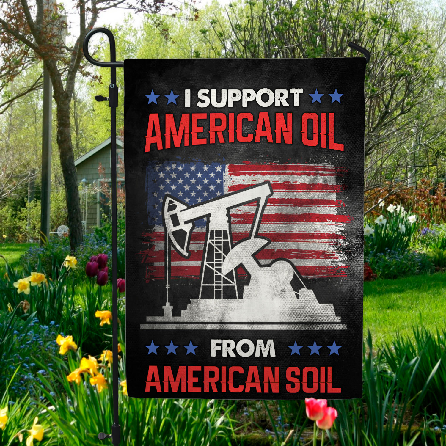 1VT. I Support American Oil flag Garden Flag Mockup 5