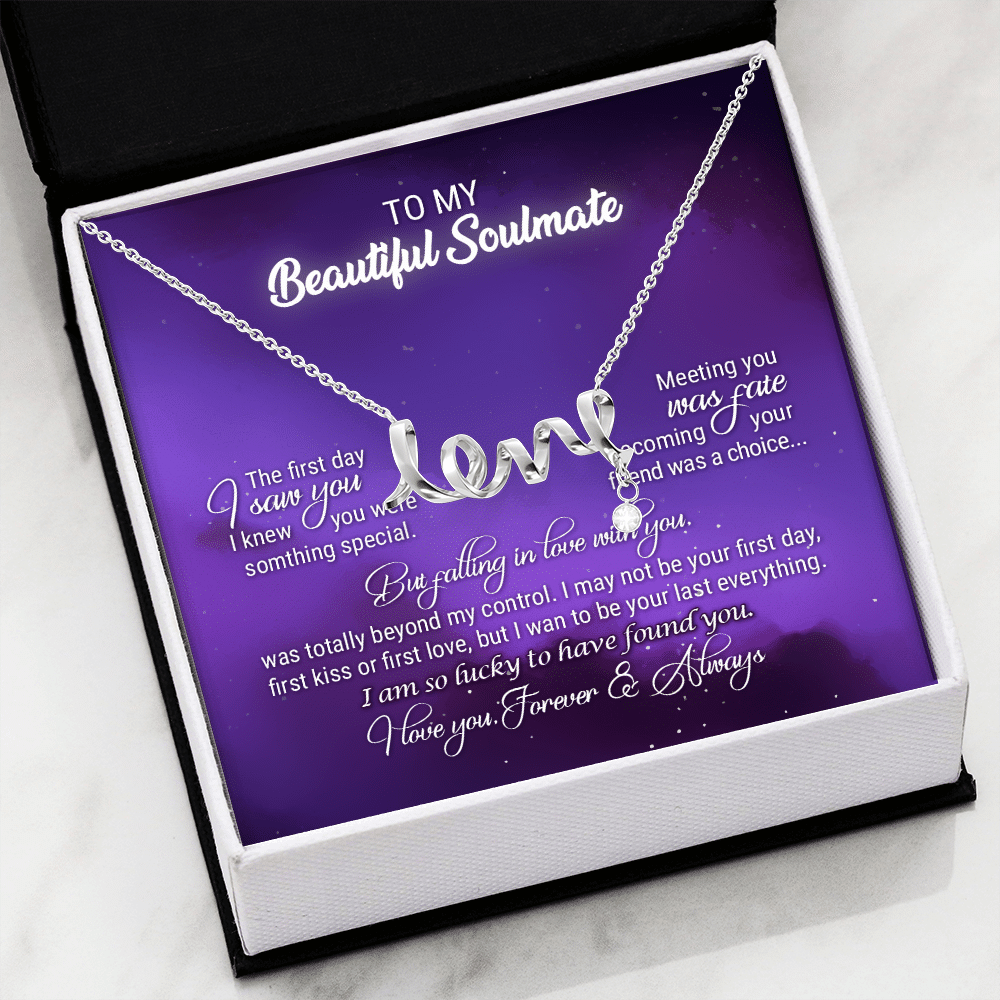 To My Beautiful Soulmate Meeting You Was Fate Love You Forever and Always Scripted Love Necklace - Birthday Gift To My Beautiful Soulmate Meeting You Was Fate Love You Forever and Always Scripted Love Necklace - Birthday Gift