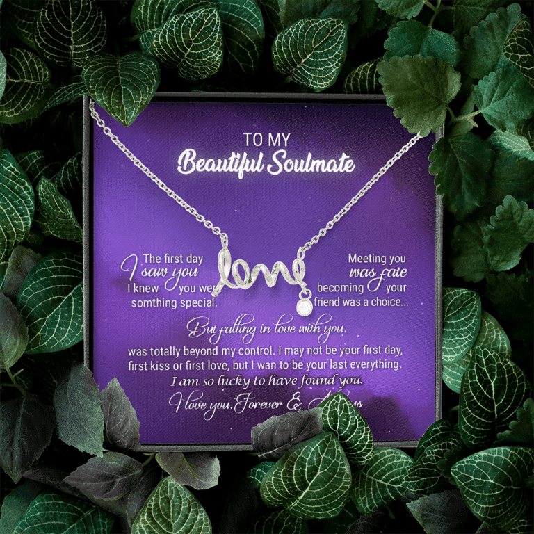 To My Beautiful Soulmate Meeting You Was Fate Love You Forever and Always Scripted Love Necklace - Birthday Gift