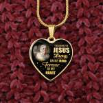 I Belong To Jesus Always On My Minds Forever In My Heart Heart Necklace - Bangle - Birthday Gift Jewelry