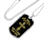 He Died for Me so I Live for Him Dog Tag Pendant Necklace He Died for Me so I Live for Him Dog Tag Pendant Necklace