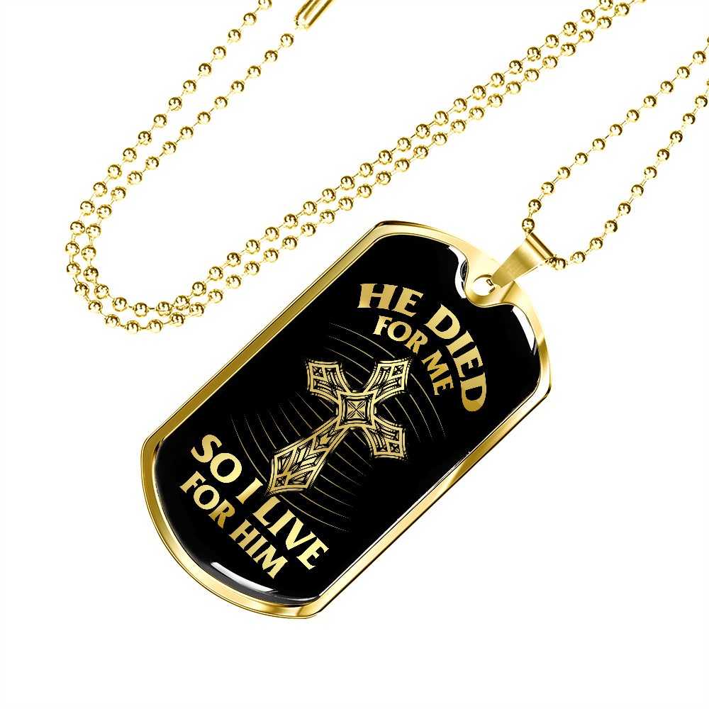 He Died for Me so I Live for Him Dog Tag Pendant Necklace